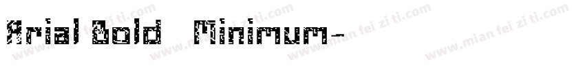Arial Bold   Minimum字体转换